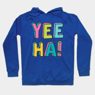 Yeeha Hoodie